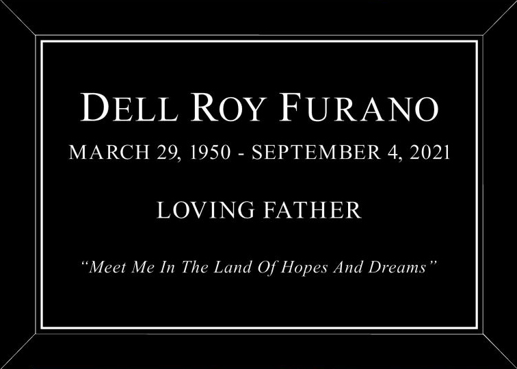 Dell Roy Furano — March 29, 1950 - September 4, 2021